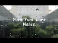 Download Lagu Pura Pura Lupa -Mahen (lirik) 