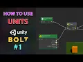 How to Use Unity-Bolt - Once Control Unit