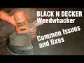 Black N Decker Weedwhacker Common Problems and Fixes