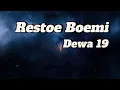 Restoe Boemi - Dewa 19 || LIRIK VIDEO