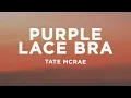 Download Lagu Tate McRae - Purple lace bra (Lyrics)