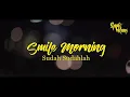 Download Lagu Smile Morning - Sudah Sudahlah (Official Lyric Video)