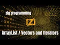 arraylist vectors and iterators in ziglang