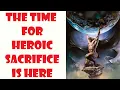 Download Lagu The Time for Heroic Sacrifice Is Here