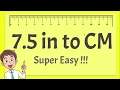 7 5 Inches to CM - Super Easy