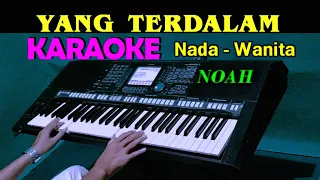 yang terdalam noah karaoke nada wanita es do 
