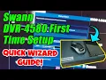 How to Setup Swann DVR-4580 Step-by-Step with Startup Wizard