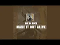 Download Lagu ONE OK ROCK - Make It Out Alive (Lyrics Video)