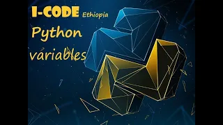 Python tutorial amharic part2 Variables i-code Ethiopia