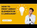C Programming Print Array Elements by Index number