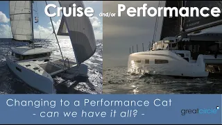 Why we changed from Cruising to Performance Catamaran – Sailing Greatcircle (ep. 206)