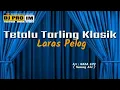 Download Lagu TETALU TARLING KLASIK ,LARAS PELOG ,NADA AYU (NUNUNG ALVI)