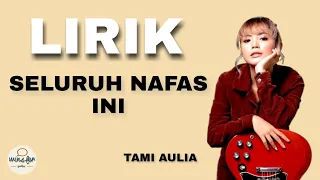 Download Seluruh Nafas Ini - Last Child cover Tami Aulia (Lirik) MP3