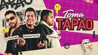 TOMA TAPAO - THIAGUINHO MT, PEDRINHO MARTINS, JS O MÃO DE OURO