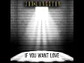 If You Want Love