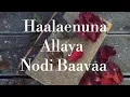Download Lagu HAALAENUNA ALLAYA NODI BAAVA BADAGA SONG