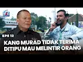 Download Lagu SEREM BANGET! Kang Murad Ngamuk Karna Udah Ditipu Orang - PREMAN PENSIUN 4 | Eps 12 Part 2