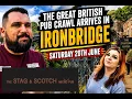 A Mega Pub Crawl Around Ironbridge Telford Sponsored By The Stag Scotch Newport