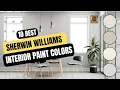 10 Best Sherwin Williams Interior Paint Colors for 2025 Top Designer Picks