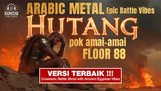 floor 88 hutang arabic metal epic cinematic battle version ai cover 