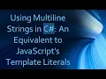 Using Multiline Strings in C An Equivalent to JavaScript s Template Literals
