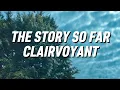 Download Lagu The Story So Far - Clairvoyant (Lyrics)