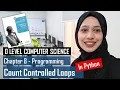 FOR LOOP Count Controlled Loop Python Programming Chapter 8 O Level Computer Science