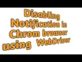 Disabling Notification in Chrome browser using WebDriver