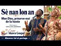 Sè nan lon an — Mon Dieu, préserve-moi de la honte | Hommage à Houlovo Hoonon | Mawu Gospel