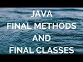 java final methods and final classes manohar academy