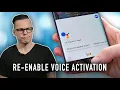 Google Assistant How to re-enable voice activation