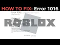 Fix Roblox Error 1016 in 45 Seconds Simple Fix
