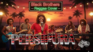 persipura black brothers reggae cover 