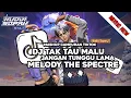 Lagu DJ TAK TAU MALU X JANGAN TUNGGU LAMA LAMA X MELODY THE SPECTRE 2026