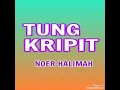 Tung Kripit - NOER HALIMAH ( lagu dangdut jadul )