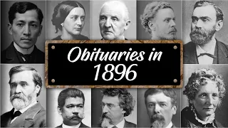 Obituary Famous Faces WE LOST in 1896