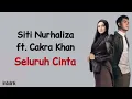 Seluruh Cinta - Siti Nurhaliza Feat. Cakra Khan | Lirik Lagu Indonesia