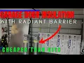 How to Insulate Garage Door for Cheap Foam Board w Double Radiant Barrier