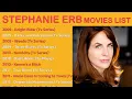 STEPHANIE ERB MOVIES LIST