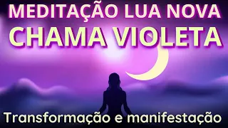 Meditação LUA NOVA e poder da CHAMA VIOLETA - Transformação e Manifestação de desejos