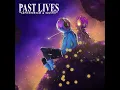 Past Lives (slowed + reverb)