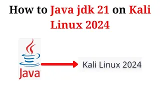 How to install and configure Java JDK 21 on Kali Linux 2024 install java jdk 21 on Kali Linux