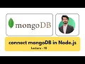 how to connect MongoDB with Node js