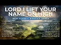 Lord I Lift Your Name On High | Old Sunday Morning Praise and Worship Songs Playlist
