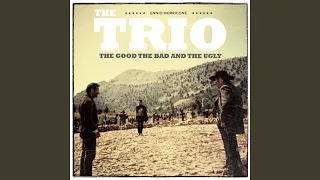 Download The Trio - The Good The Bad and The Ugly (Extended Version) MP3