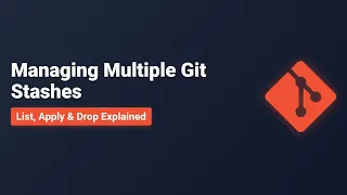 Git Stash Explained How to Manage Multiple Stashes Like a Pro