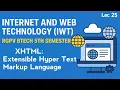 XHTML Extensible Hyper Text Markup Language Internet Web Technology Lec 25