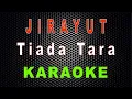 Download Lagu Jirayut - Tiada Tara (Karaoke) | LMusical
