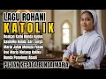 Lagu LAGU ROHANI KATOLIK AKUSTIK MERDU PUJIAN KEPADA BUNDA MARIA