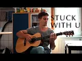 Download Lagu (Ariana Grande, Justin Bieber) Stuck With U - Fingerstyle Guitar Cover (with TABS)